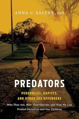 Predators: Pedophiles, Rapists, And – Paperback, by Salter PhD Anna – Very Good