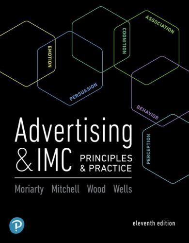 Advertising & IMC: Principles and Practice (What’s New in Marketing) by Moriart