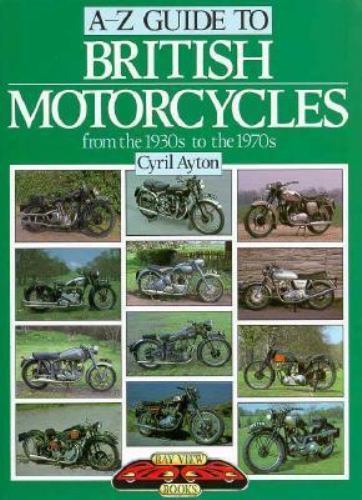 A-Z Guide to British Motorcycles from the 1930s to the 1970s