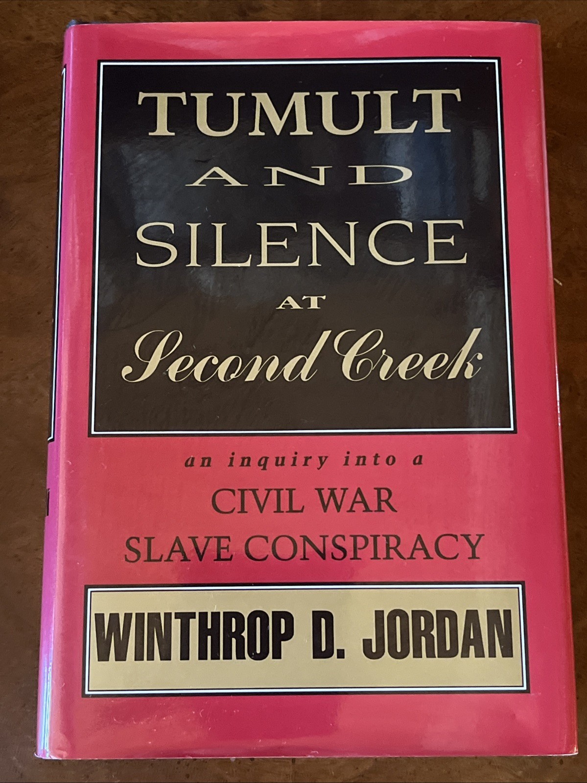 Tumult & Silence at Second Creek by Winthrop Jordan (1993, HC, First Ed/1st Pt)