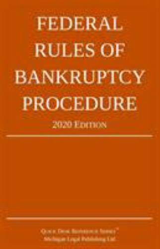 Federal Rules of Bankruptcy Procedure; 2020 Edition: With Statutory Supplement