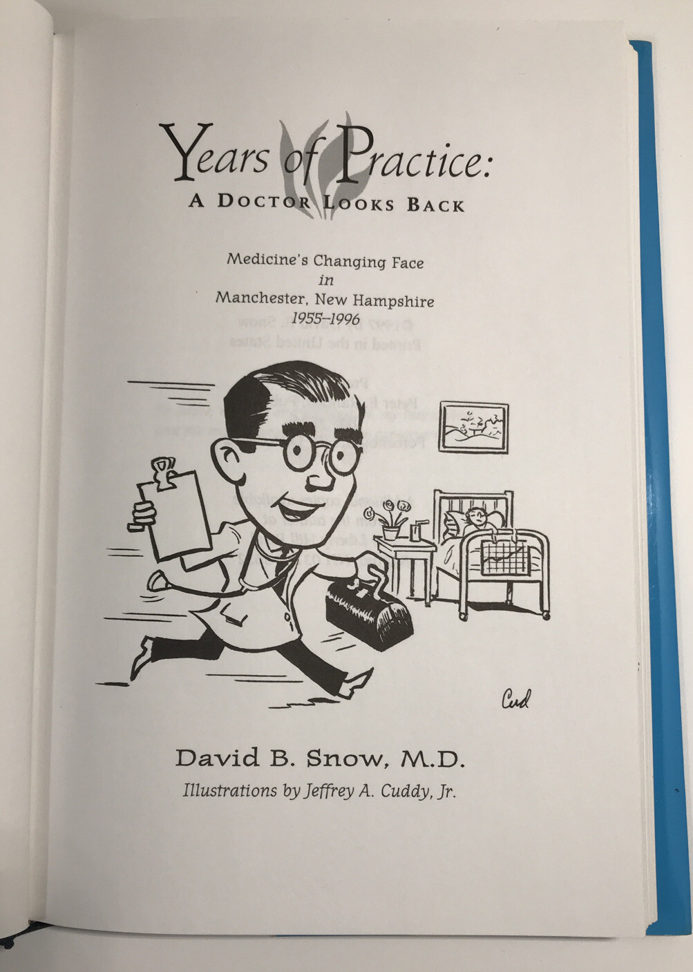 Years of Practice: A Doctor Looks Back by Snow, David B. 1st Ed Signed
