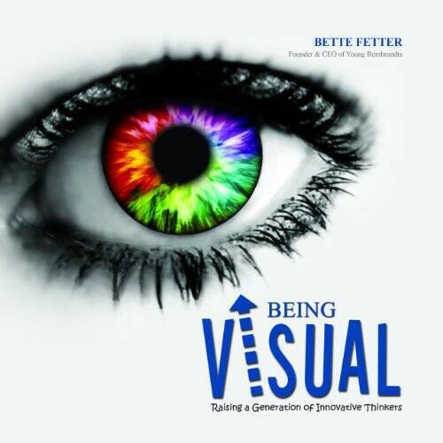 Being Visual: Raising a Generation of Innovative Thinkers – Paperback – GOOD