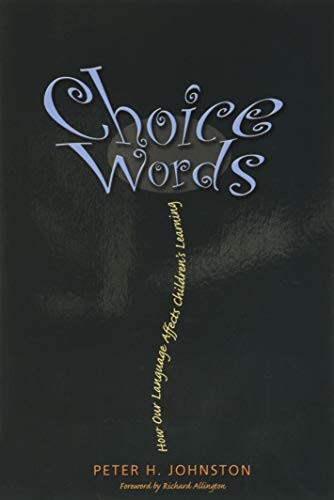 Choice Words by Peter H. Johnston