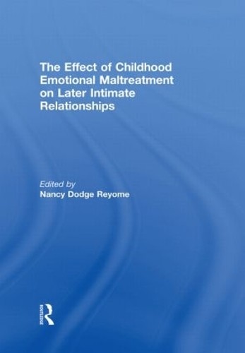 The Effect of Childhood Emotional Maltreatment on Later Intim… – 9780415851077