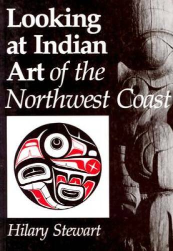 Looking at Indian Art of the Northwest Coast – Paperback By Stewart H – GOOD