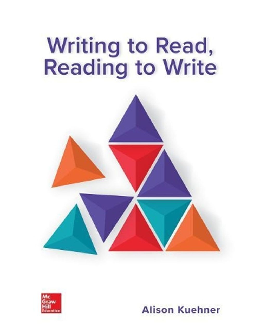 Loose Leaf Writing to Read, Reading to Write by Alison Kuehner (English) Hardcov
