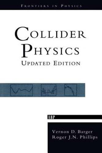 Collider Physics by Vernon D Barger: New