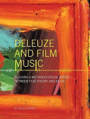 Deleuze and Film Music: Building a Methodological Bridge between Film Theory and