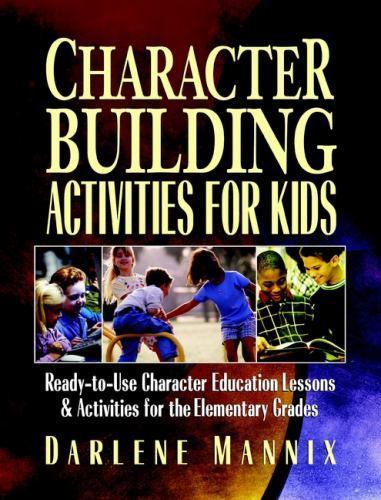 Character Building Activities for Kids: Ready-To-Use Character Education…