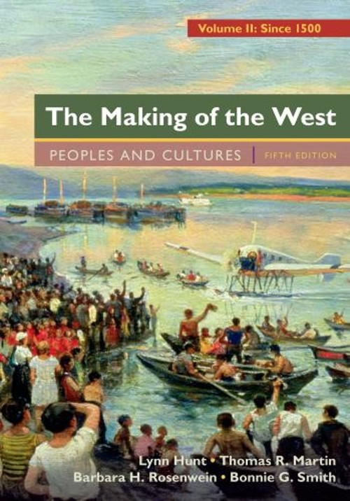 The Making of the West, Volume 2: Since 1500 Vol. 2 : Peoples and