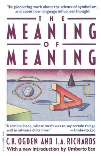 Meaning Of Meaning – Paperback By Ogden, C. K. – GOOD