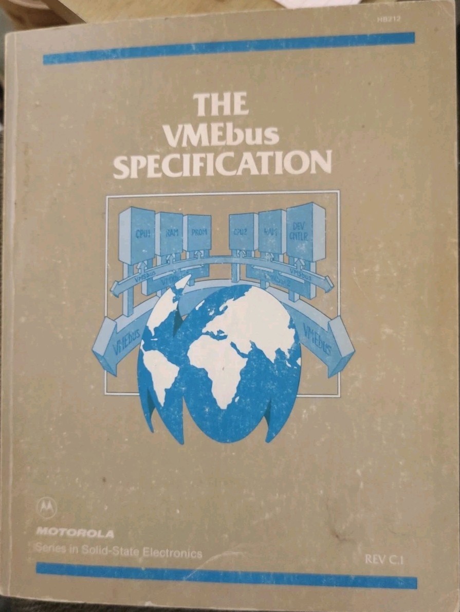 The VMEbus Specification Motorola 1985 Rev. C.1, IEC 821 BUS, IEEE P1014/D1.2