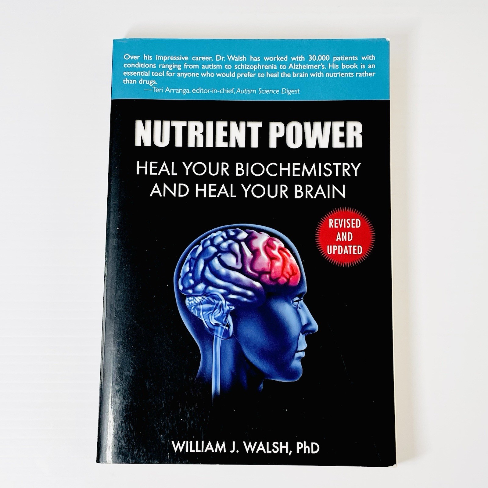 Nutrient Power : Heal Your Biochemistry and Heal Your Brain by William J. Walsh
