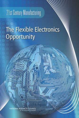 The Flexible Electronics Opportunity by National Research Council and Best…