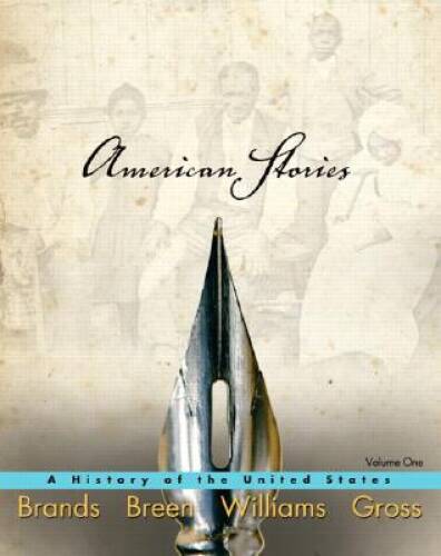 American Stories: A History of the United States, Volume 1 – Paperback – GOOD