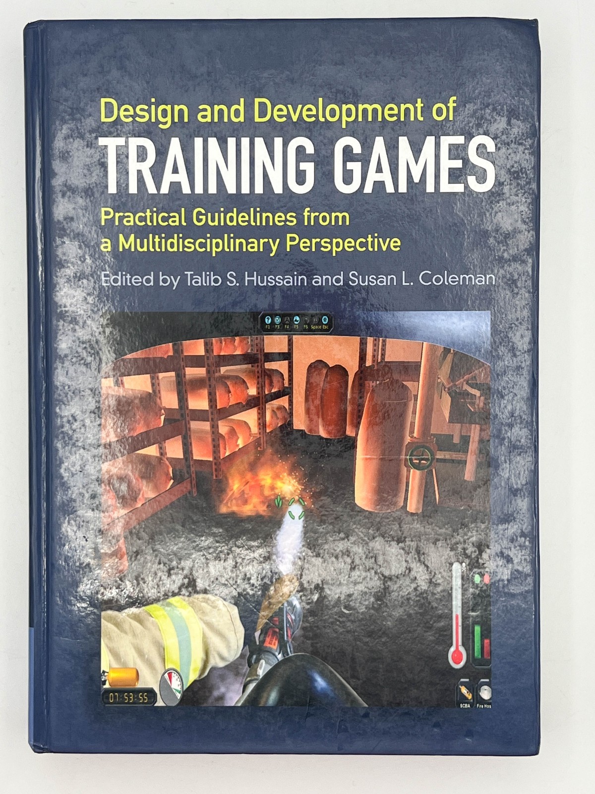 Design and Development of Training Games : Practical Guidelines 2015 Hardcover