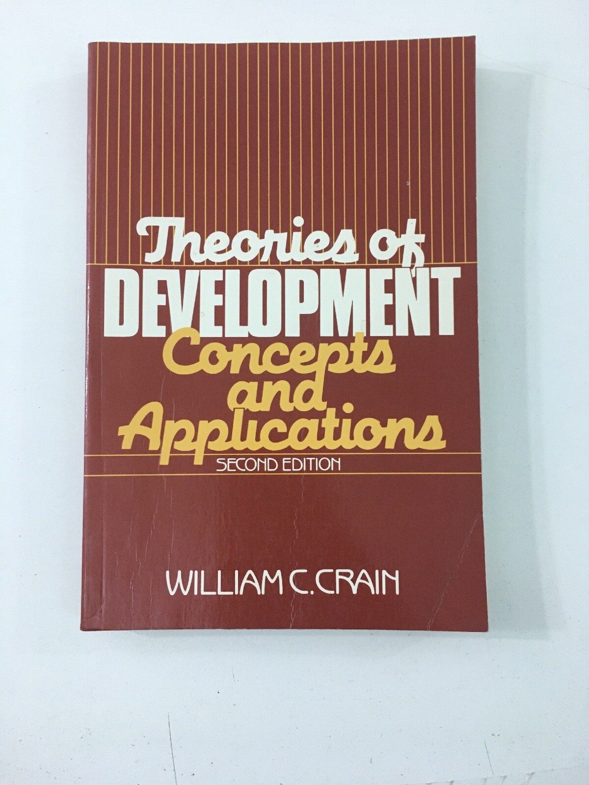 Theories Of Development Concepts and Applications – William C. Crain (1985, PB)