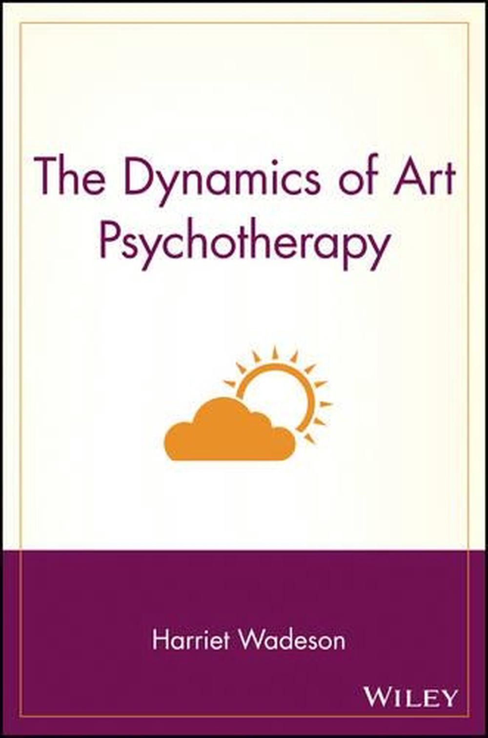 The Dynamics of Art Psychotherapy by Harriet Wadeson (English) Paperback Book