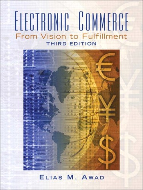 Electronic Commerce : From Vision to Fulfillment Perfect Elias M.
