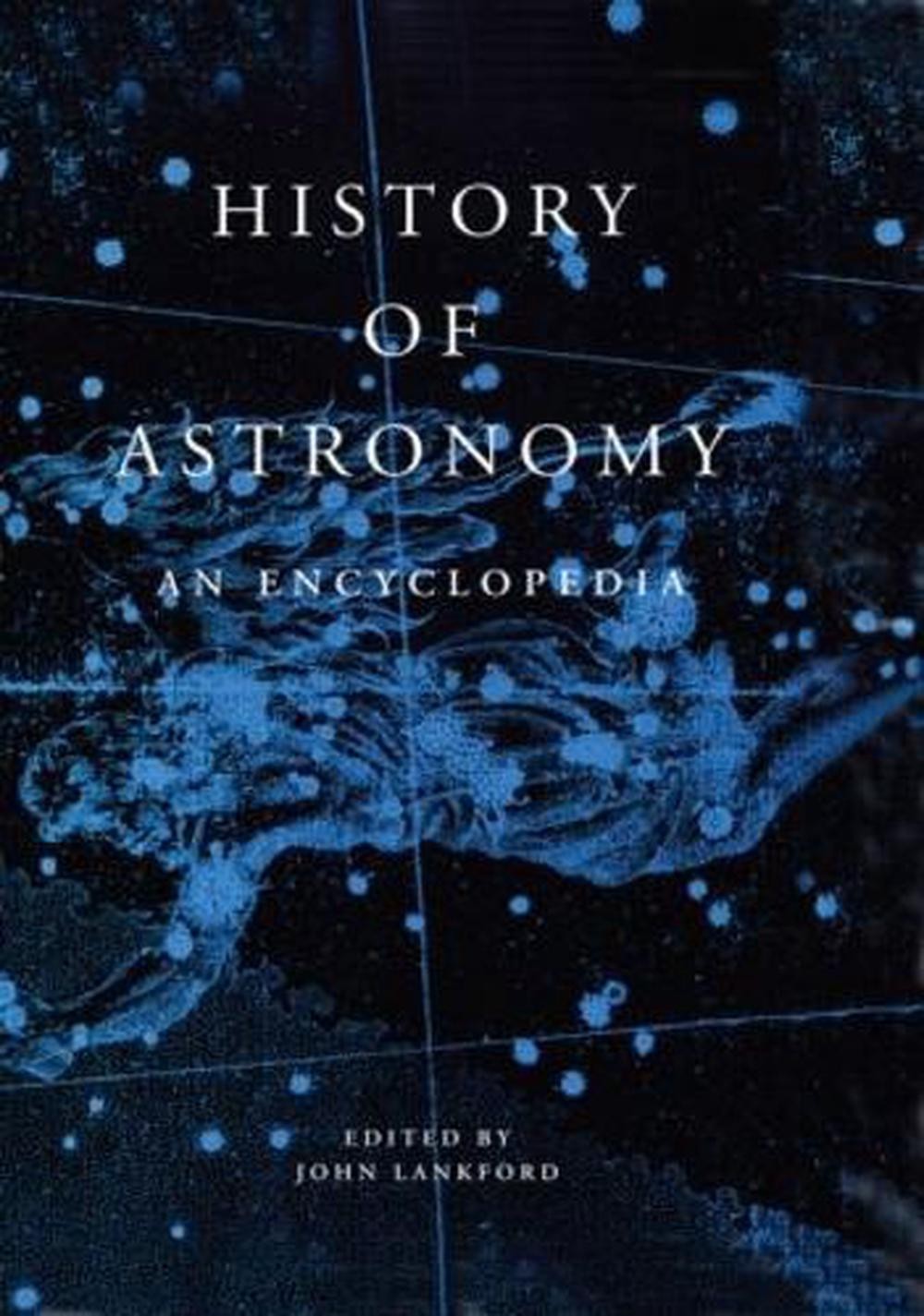 History of Astronomy: An Encyclopedia by John Lankford (English) Hardcover Book