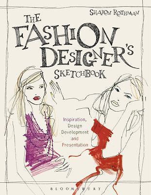 The Fashion Designer’s Sketchbook: Inspiration, Design Development and…