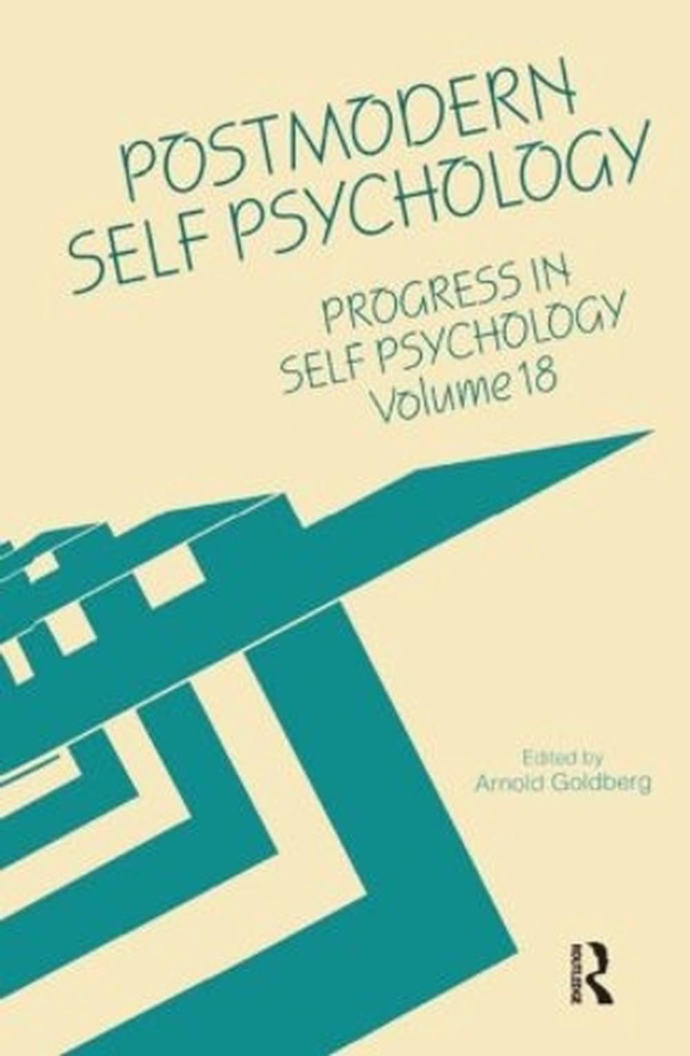 Progress in Self Psychology, V. 18: Postmodern Self Psychology by Arnold I. Gold