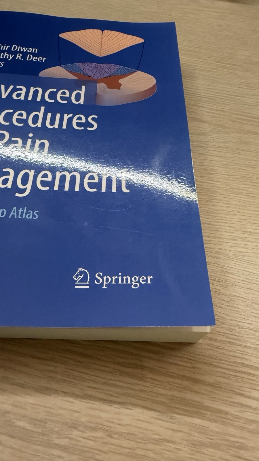 Advanced Procedures for Pain Management: A Step-By-Step Atlas by Deer /Hardcover