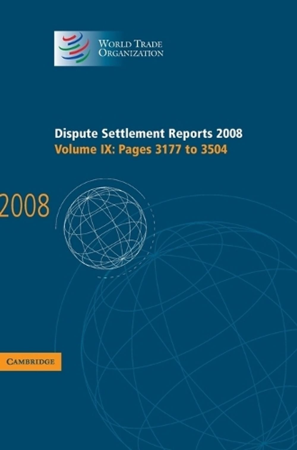 Dispute Settlement Reports 2008: Volume 9, Pages 3177-3504: Pages 2383-2770 by W