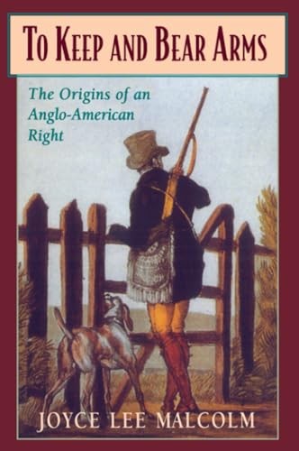 To Keep and Bear Arms: The Origins… by Malcolm, Joyce Lee Paperback / softback