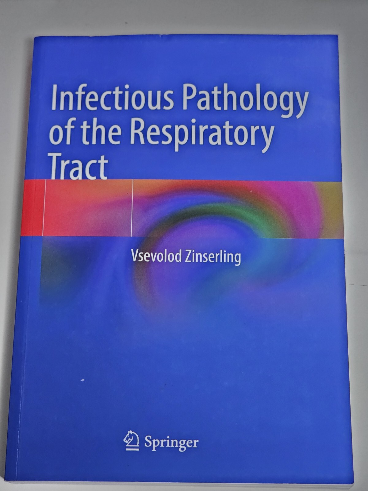 Infectious Pathology of the Respiratory Tract by Vsevolod Zinserling (2022,…