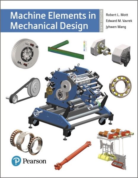 Machine Elements in Mechanical Design, Hardcover by Mott, Robert L.; Vavrek, …