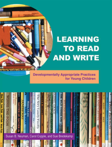 Learning To Read And Write : Developmentally Appropriate Practices For Yo – GOOD