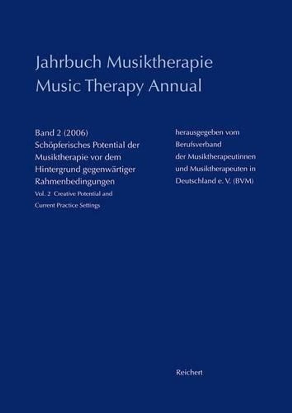 Jahrbuch Musiktherapie / Music Therapy Annual: Band 2 (2006) Schopferisches Pote