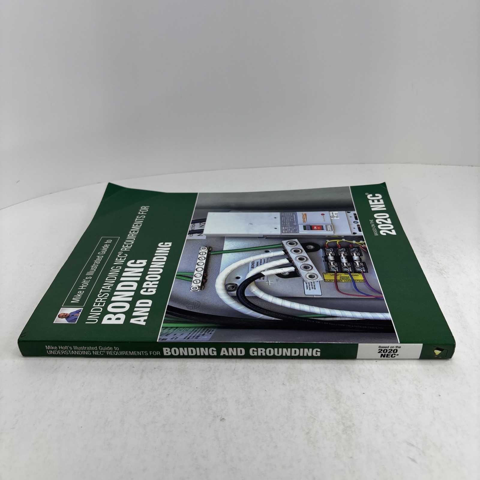 Mike Holt’s Illustrated Guide to Understanding NEC Req for Bonding and Grounding
