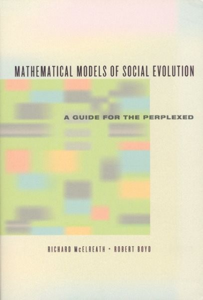 Mathematical Models of Social Evolution : A Guide for the Perplexed, Paperbac…