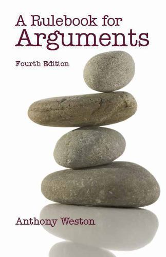 A Rulebook for Arguments by Weston, Anthony