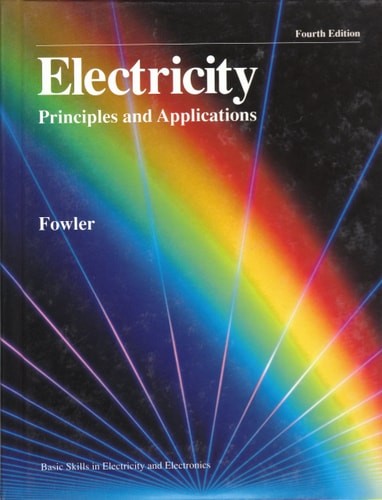 Electricity: Principles and Applications, Fowler, Richard J, Good Book