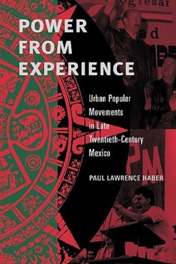 Power From Experience: Urban Popular Movements In Late Twentieth-Century Me…