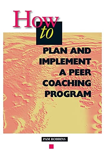 How to Plan and Implement a Peer Coach…, Robbins, Pam