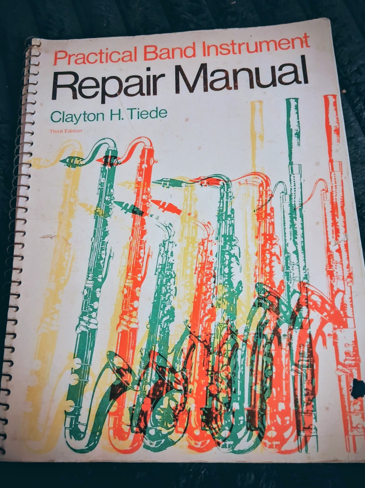 Practical Band Instrument Repair Manual 3rd Ed by Clayton Tiede Spiral Paperback