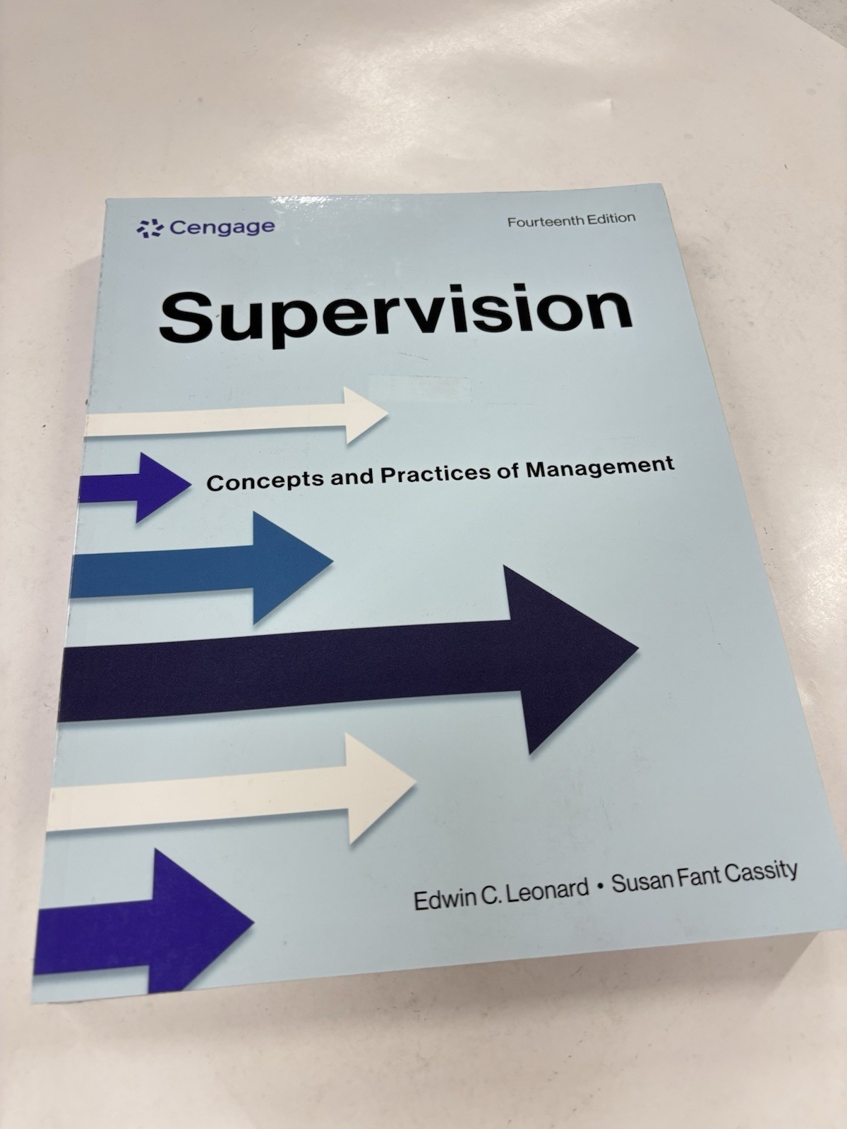 Supervision: Concepts and Practices of Management 14th ed Leonard & Cassity