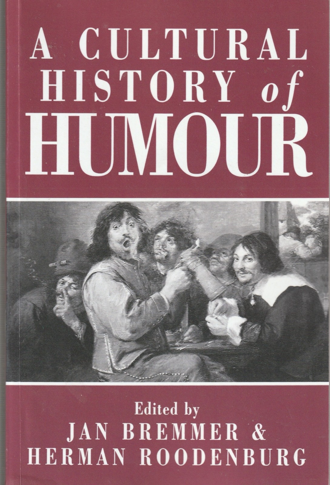 A Cultural History of Humour: From Antiquity to the Present Day