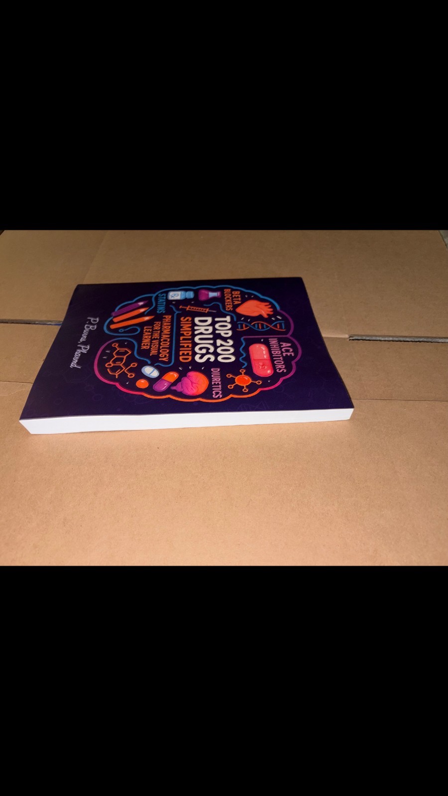 Top 200 Drugs Simplified Pharmacology For Visual Learner Book & Study Guide