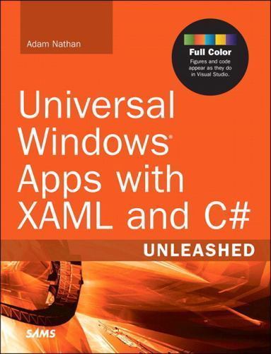 Universal Windows Apps with Xaml and C# Unleashed by Nathan, Adam