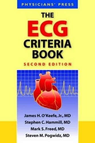Steven M. Pogwizd Stephen C. Hammill Mark S. Freed J The ECG Criteri (Paperback)