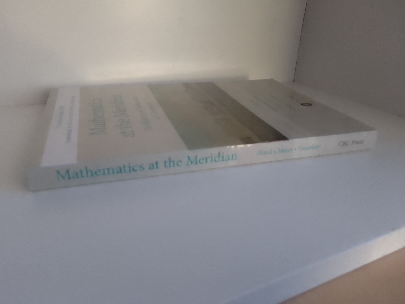 Mathematics at the Meridian; The History of Mathematics at Greenwich