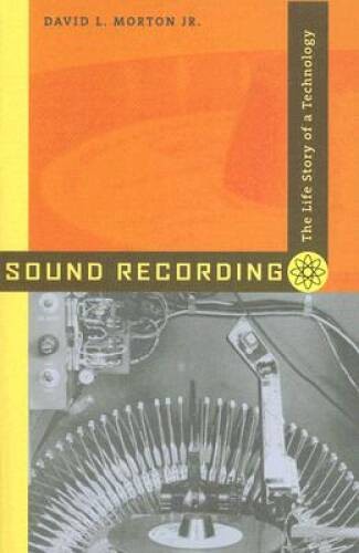 Sound Recording: The Life Story of a Technology – Paperback – GOOD
