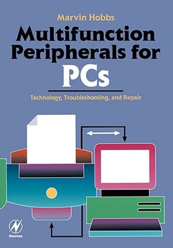 Multifunction Peripherals for PCs: Technology, Troubleshooting and Repair: Used
