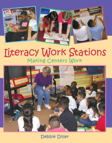 Literacy Work Stations: Making Centers Work – Paperback By Debbie Diller – GOOD